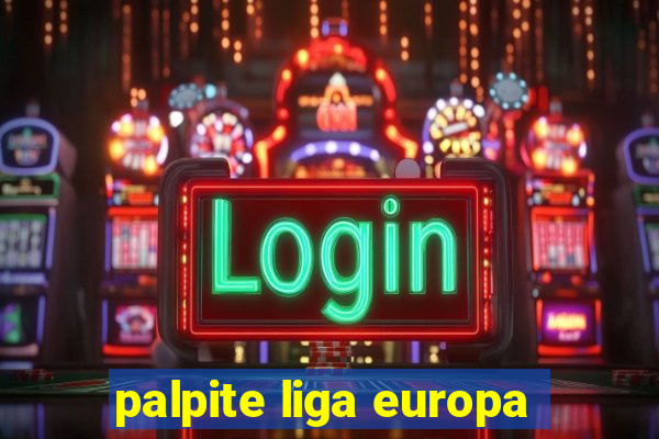 palpite liga europa